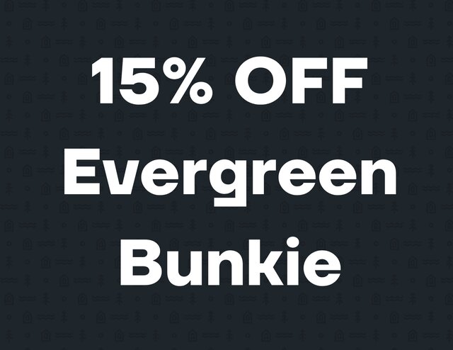 Image 1 for 15% OFF Evergreen Bunkie