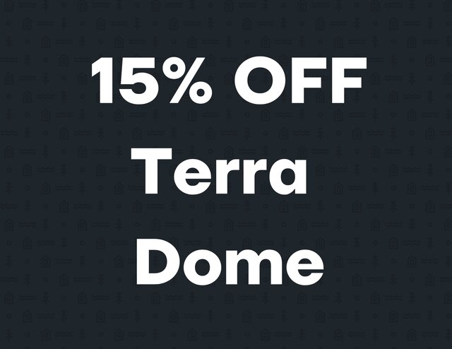 Image 1 for 15% OFF Terra Dome